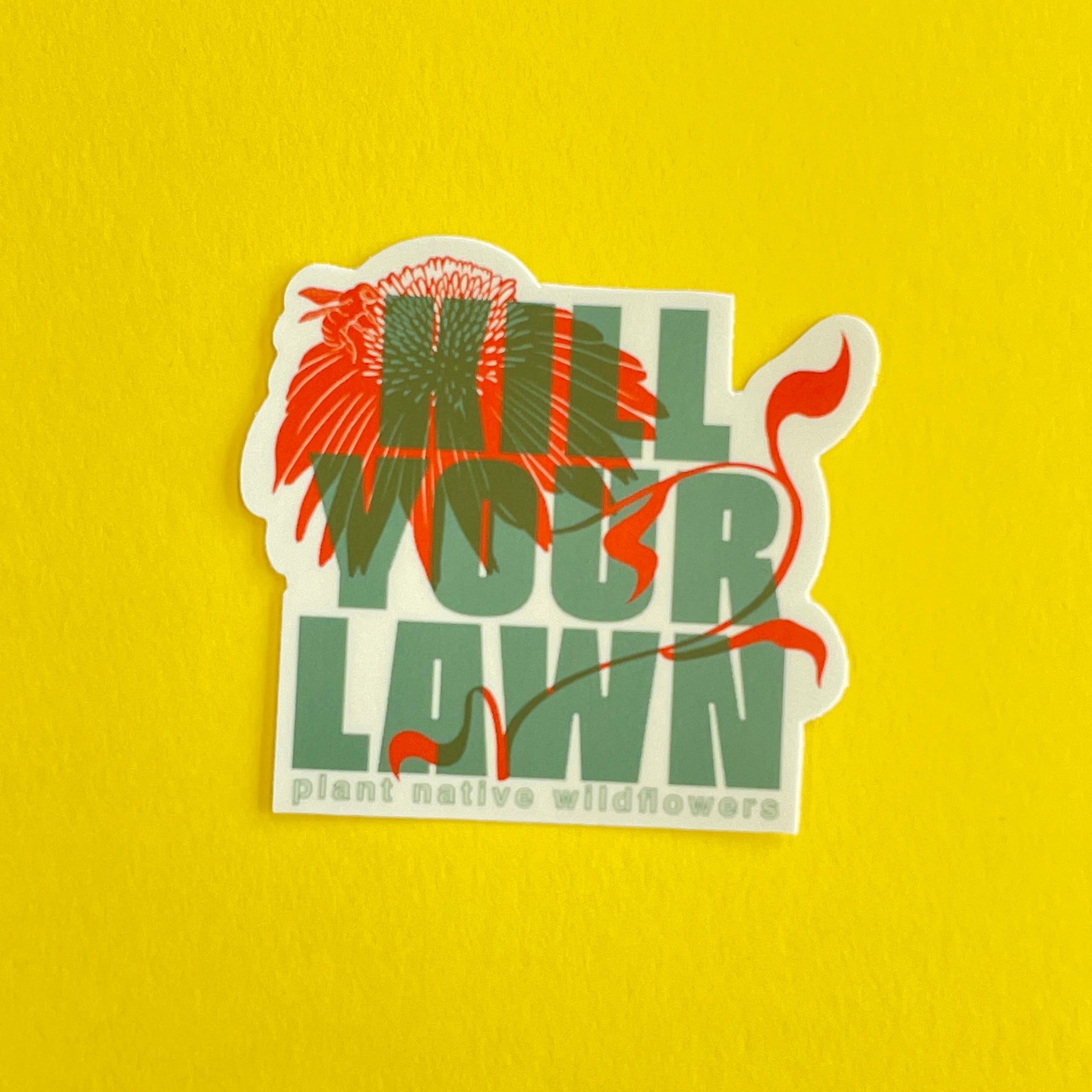 Kill Your Lawn Sticker